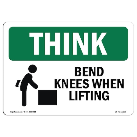 OSHA THINK Sign, Bend Knees When Lifting, 14in X 10in Aluminum